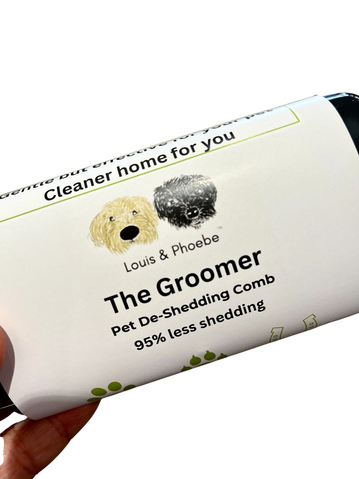 95% less shedding for dogs, cats and horses.